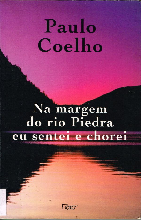 Na margem do rio Piedra eu sentei e chorei